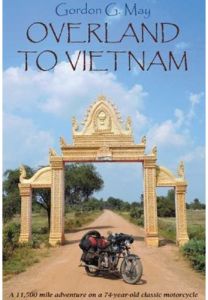 Overland to Vietnam. A Book By Gordon G. May.